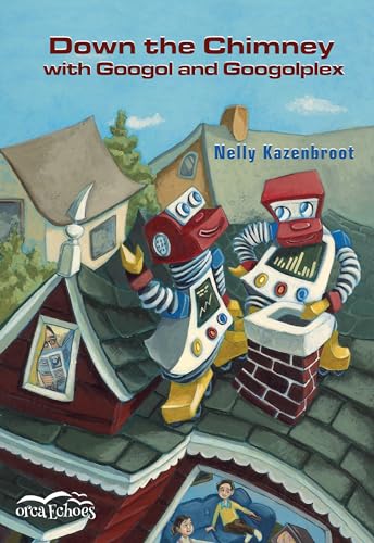 Down the Chimney with Googol and Googolplex book cover