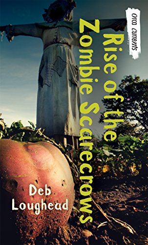 Rise of the Zombie Scarecrows (By: Deb Loughead) cover
