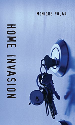 Home Invasion (By: Monique Polak) cover