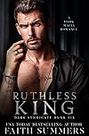 Ruthless King: A Dark Mafia Romance (Dark Syndicate Book 6)