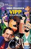 Vipp: Tutta la Veritàne