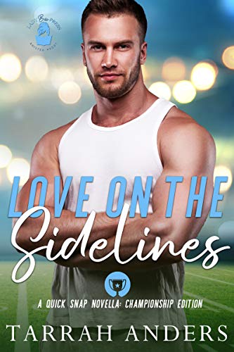 Love on the Sidelines (By: Tarrah Anders) cover