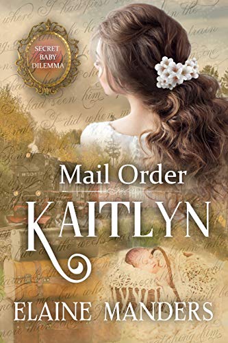Mail Order Kaitlyn (By: Elaine Manders) cover