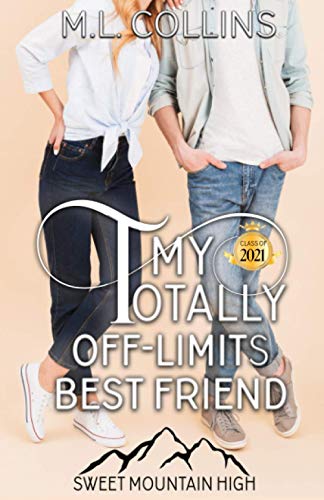 My Totally Off-Limits Best Friend (With: Lacy Andersen,Sweet Heart Books) cover