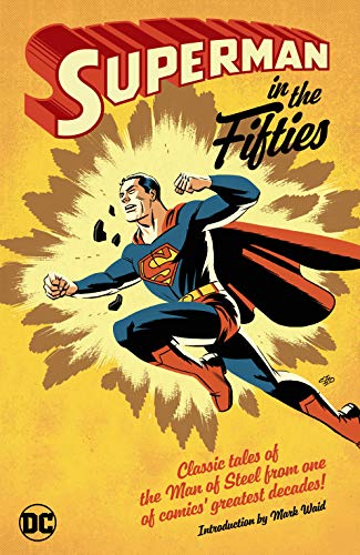 Superman in the Fifties (By: Edmond Hamilton,Bill Finger,Jerry Coleman,Otto Binder) cover