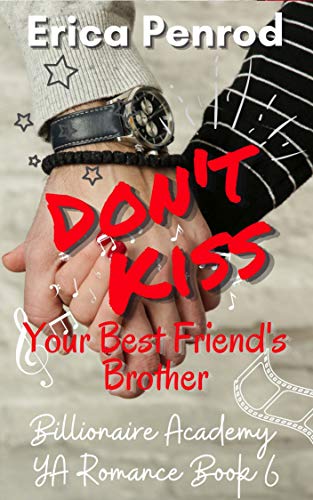 Don't Kiss Your Best Friend's Brother (By: Erica Penrod) cover