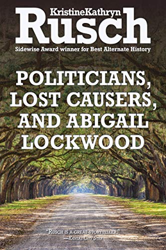 Politicians, Lost Causers, and Abigail Lockwood book cover