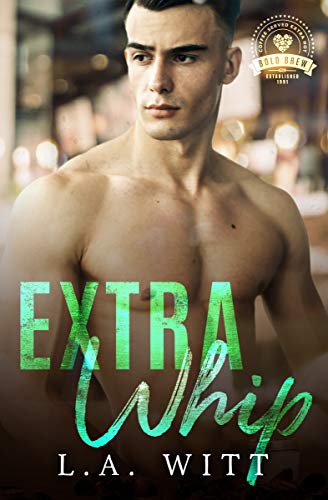 Extra Whip (By: L.A. Witt) cover