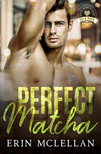 Perfect Matcha (By: Erin McLellan) cover
