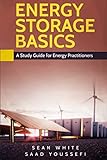 ENERGY STORAGE BASICS: A Study Guide for Energy Practitioners