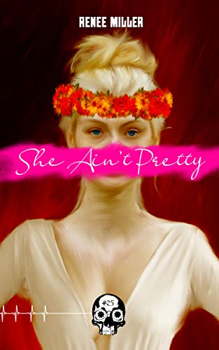She Ain't Pretty (By: Renee Miller) cover