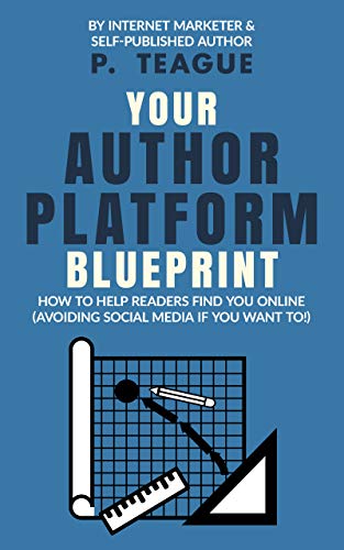 Your Author Platform Blueprint (As: P. Teague) cover