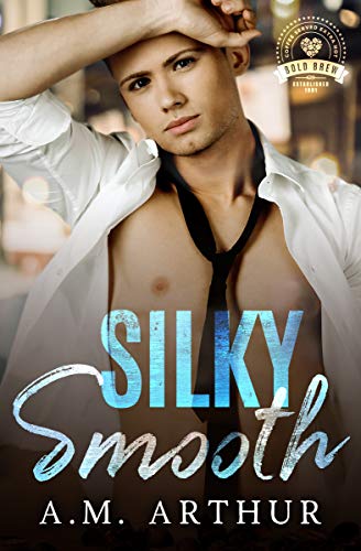Silky Smooth (By: A.M. Arthur) cover