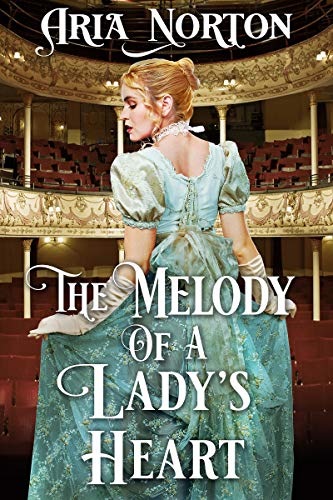 The Melody of a Lady's Heart (By: Aria Norton) cover