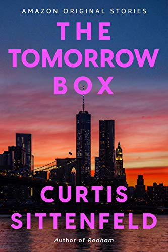 The Tomorrow Box (By: Curtis Sittenfeld) cover