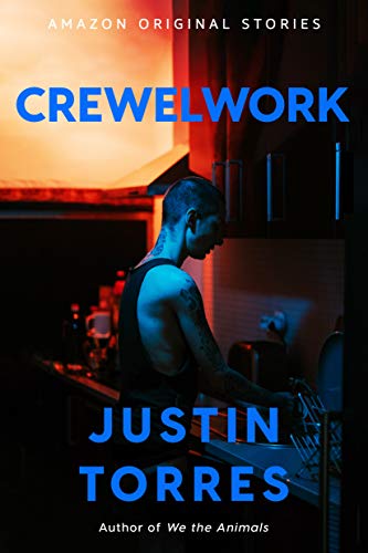 Crewelwork (By: Justin Torres) cover