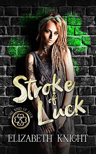 Stroke of Luck (By: Elizabeth Knight) cover