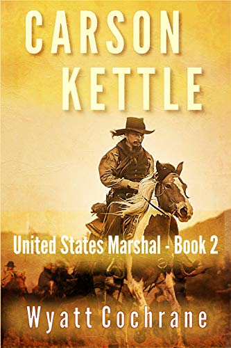 Carson Kettle U.S. Marshal Book 2 cover