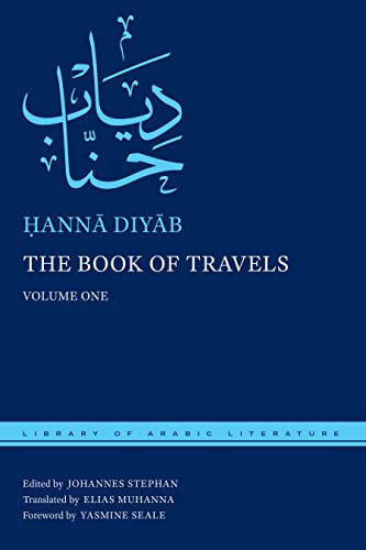 The Book of Travels: Volume One (By: Ḥannā Diyāb,Yasmine Seale,Johannes Stephan,Elias Muhanna) cover