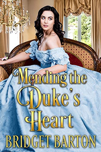Mending the Duke's Heart (By: Bridget Barton) cover