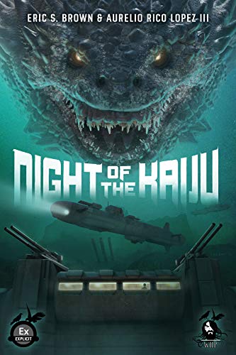 Night of the Kaiju (By: Eric S. Brown,Aurelio Rico Lopez III) cover