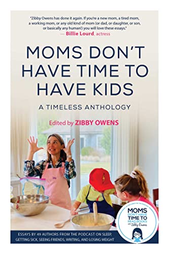 Moms Don't Have Time to Have Kids book cover