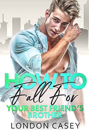 How to Fall For Your Best Friend's Brother cover