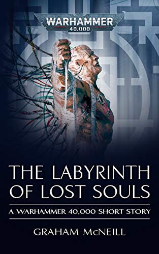 The Labyrinth of Lost Souls (By: Graham McNeill) cover