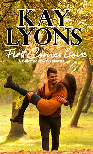First Comes Love (As:Kay Lyons) cover