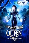 The Shadow Queen: The Wolfrik Trilogy | Book 2