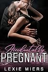 Accidentally Pregnant (Lexie Miers's standalone contemporary romances Book 1)