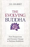 The Evolving Buddha: New Perspectives and Dynamic Change in Nichiren Buddhism (SGI)