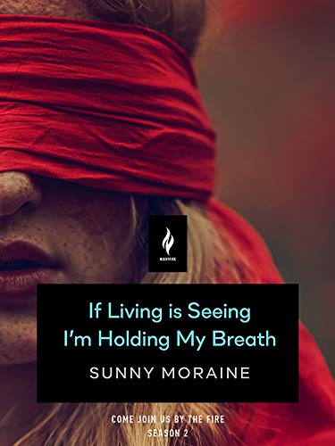 If Living Is Seeing I'm Holding My Breath book cover