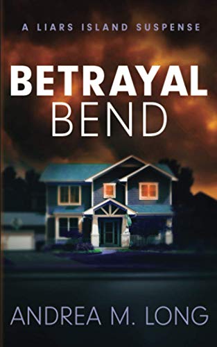 Betrayal Bend (By: Andrea M. Long) cover