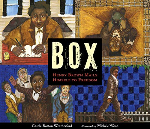 Cover of BOX: Henry Brown Mails Himself to Freedom