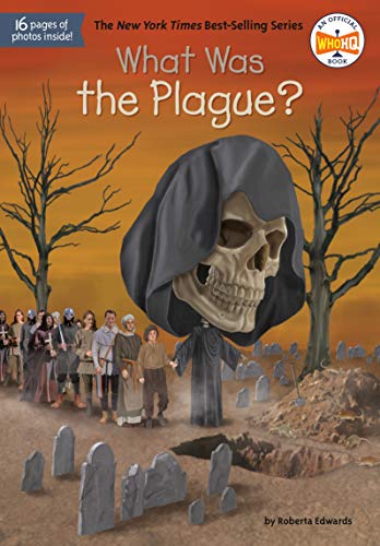 What Was the Plague? (By: Dede Putra,Roberta Edwards,Who Hq) cover