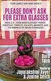 Please Don’t Ask For Extra Glasses