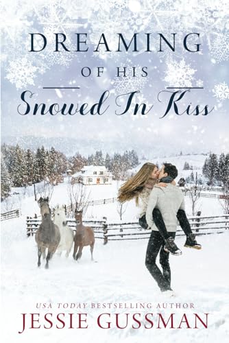 Dreaming of His Snowed In Kiss book cover