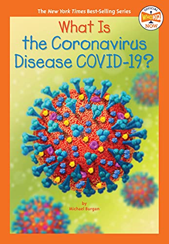 What Is the Coronavirus Disease COVID-19? (By: Michael Burgan,Manuel Gutiérrez) cover