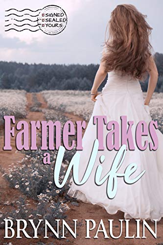 Farmer Takes a Wife (By: Brynn Paulin) cover