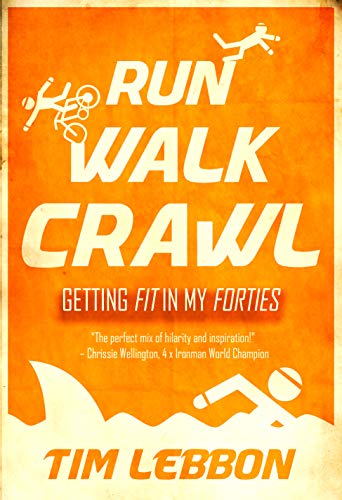 Run Walk Crawl: Getting Fit In My Forties book cover