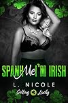 Spank Me I'm Irish (Getting Lucky)