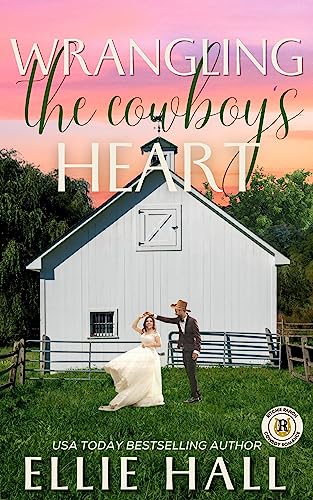 Wrangling the Cowboy's Heart book cover