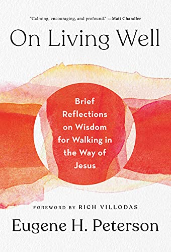 On Living Well: Brief Reflections on Wisdom for Walking in the Way of Jesus cover