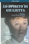 Lo spirito di Giulietta: Masina, storia di un'antidiva (Italian Edition)