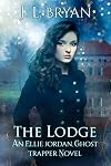 The Lodge (Ellie Jordan, Ghost Trapper Book 15)