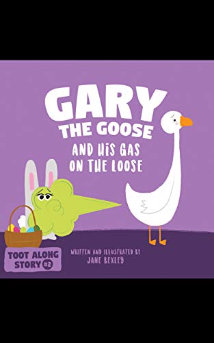 Gary The Goose And His Gas On The Loose book cover