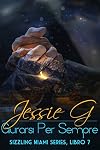 Giurarsi Per Sempre (Sizzling Miami Vol. 7)