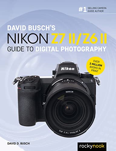 Nikon Z7 II/Z6 II Guide to Digital Photography book cover