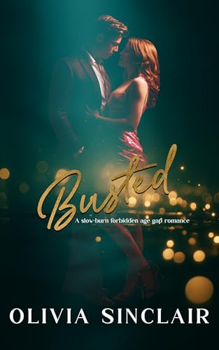 Busted: A slow-burn forbidden age gap romance (Forbidden Crush Book 1)